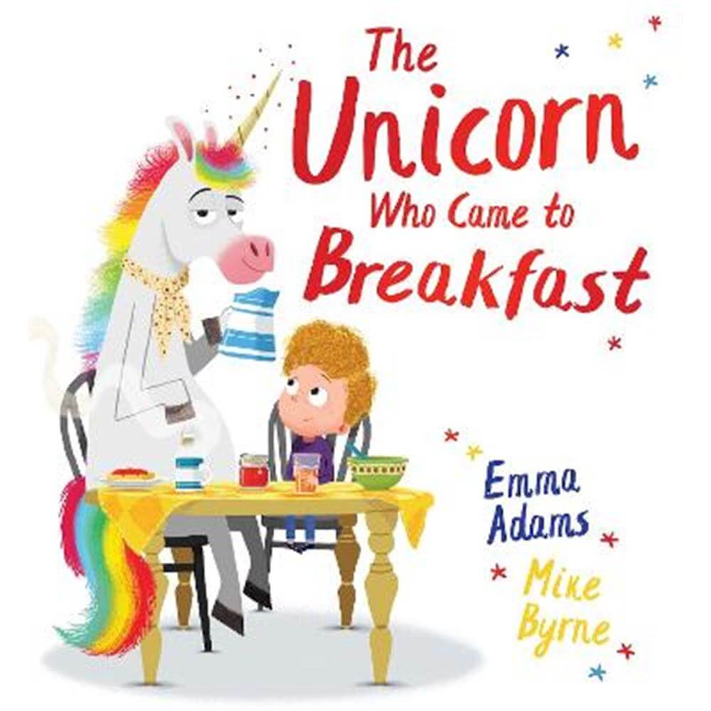 The Unicorn Who Came to Breakfast (PB) (Paperback) - Emma Adams